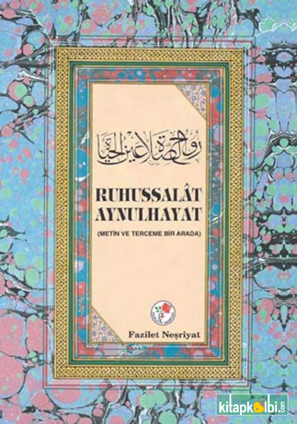 Ruhussalat Aynulhayat Metin ve Terceme