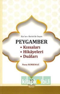 Kuranı Kerimde Geçen Peygamber Kıssaları Hikayeleri Duaları