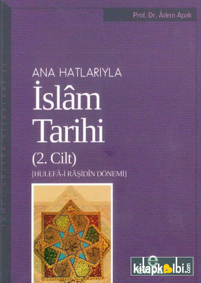 Anahatlarıyla İslam Tarihi 2