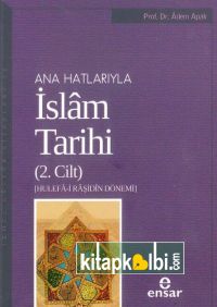 Anahatlarıyla İslam Tarihi 2