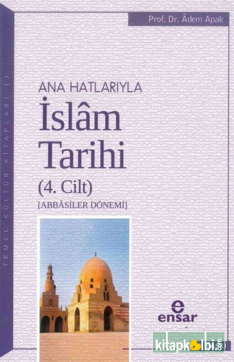 Anahatlarıyla İslam Tarihi 4