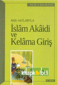 Anahatlarıyla İslam Akaidi ve Kelama Giriş