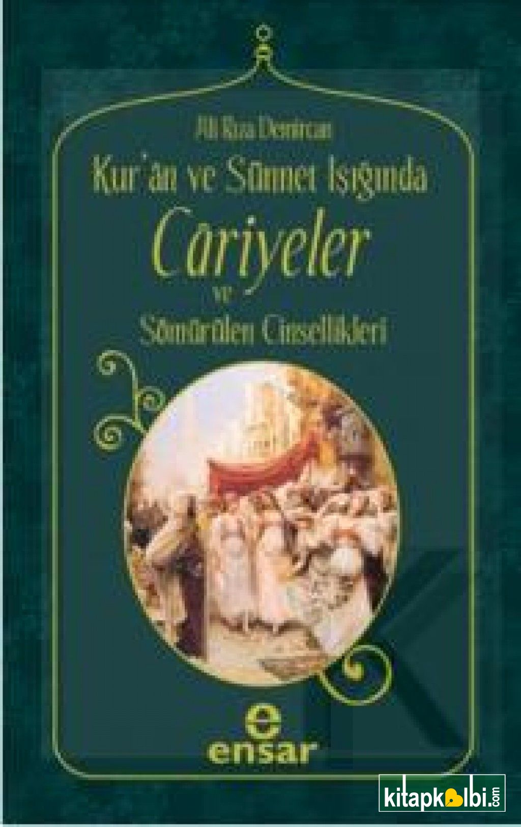 Kuran ve Sünnet Işığında Cariyeler ve Sömürülen Cinsellikleri