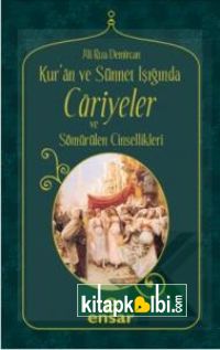 Kuran ve Sünnet Işığında Cariyeler ve Sömürülen Cinsellikleri