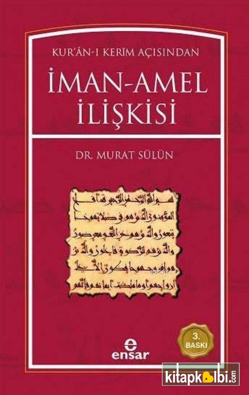 Kuranı Kerim Açısından İman Amel İlişkisi