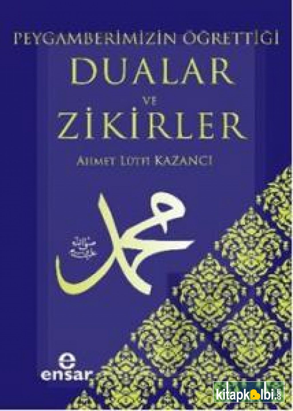 Peygamberimizin Öğrettiği Dualar ve Zikirler