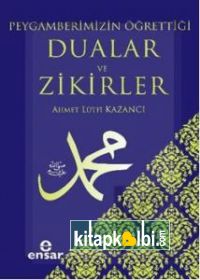 Peygamberimizin Öğrettiği Dualar ve Zikirler