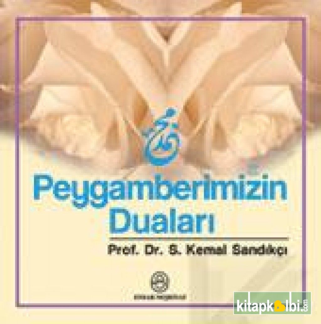 Peygamberimizin Duaları