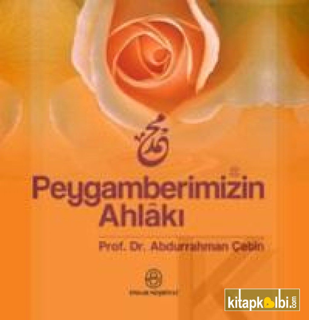 Peygamberimizin Ahlakı