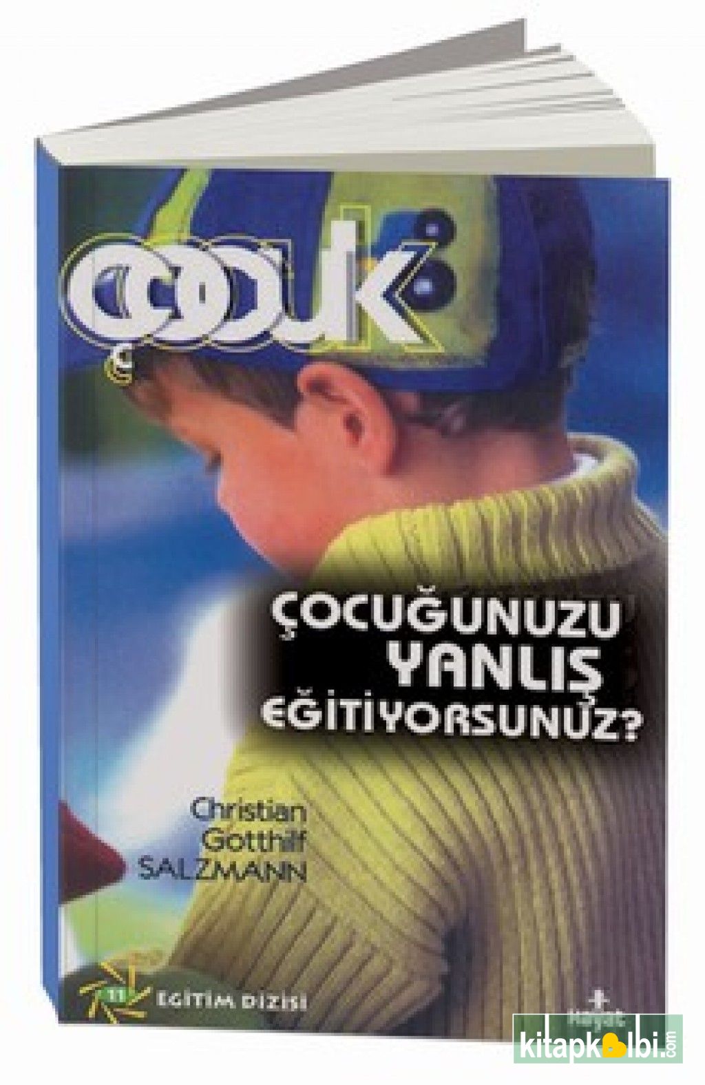 Çocuğunuzu Yanlış Eğitiyorsunuz