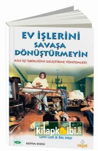 Ev İşlerini Savaşa Dönüştürmeyin