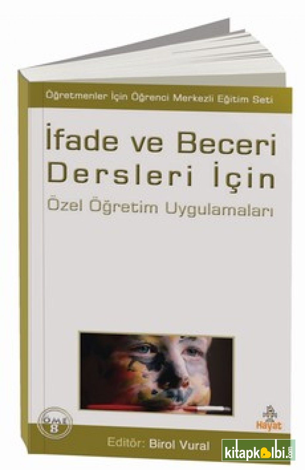 Özel Öğretim Uygulamaları İfade ve Beceri Dersleri İçin