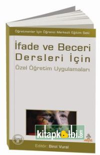 Özel Öğretim Uygulamaları İfade ve Beceri Dersleri İçin