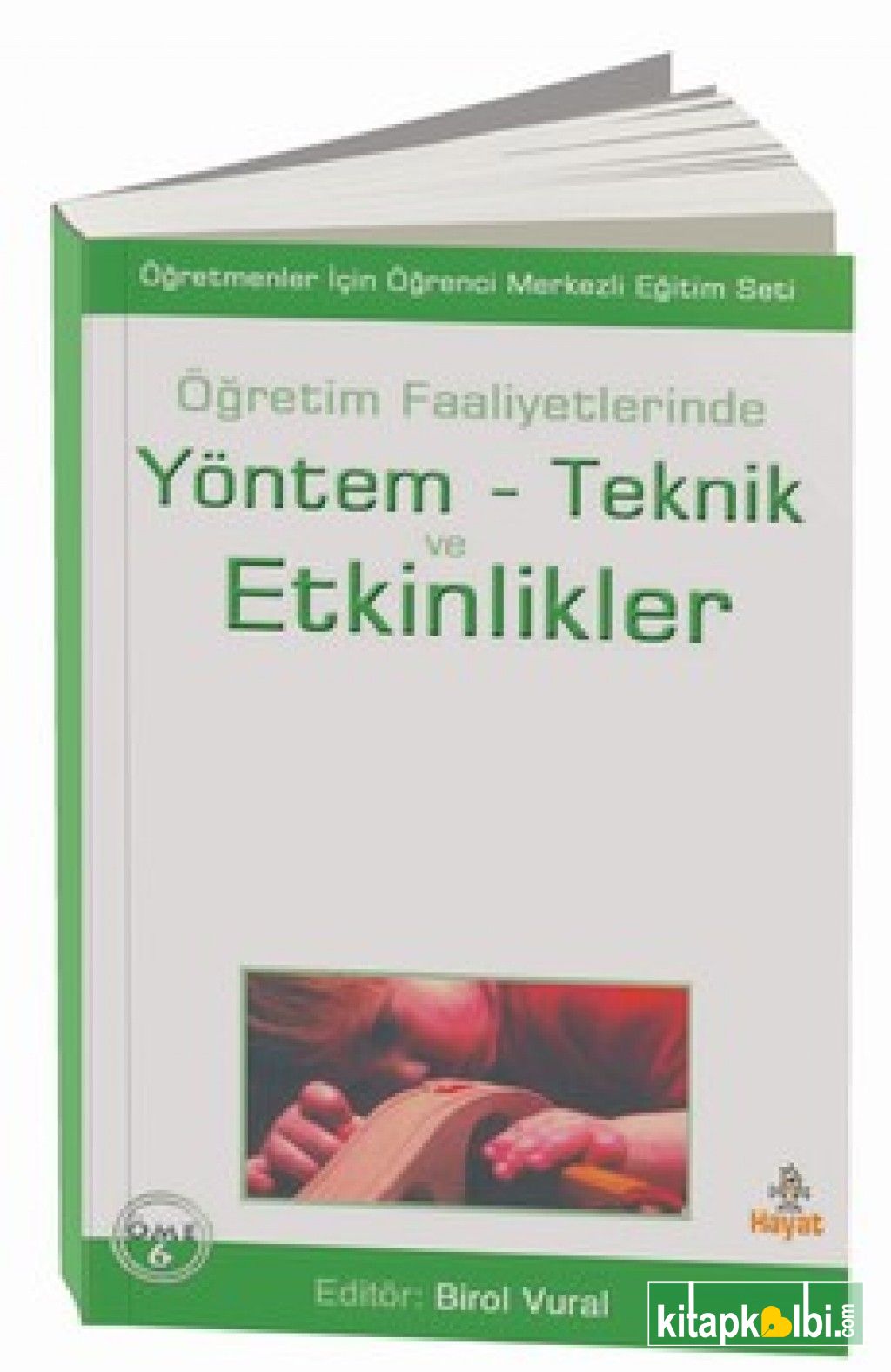 Yöntem Teknik ve Etkinlikler