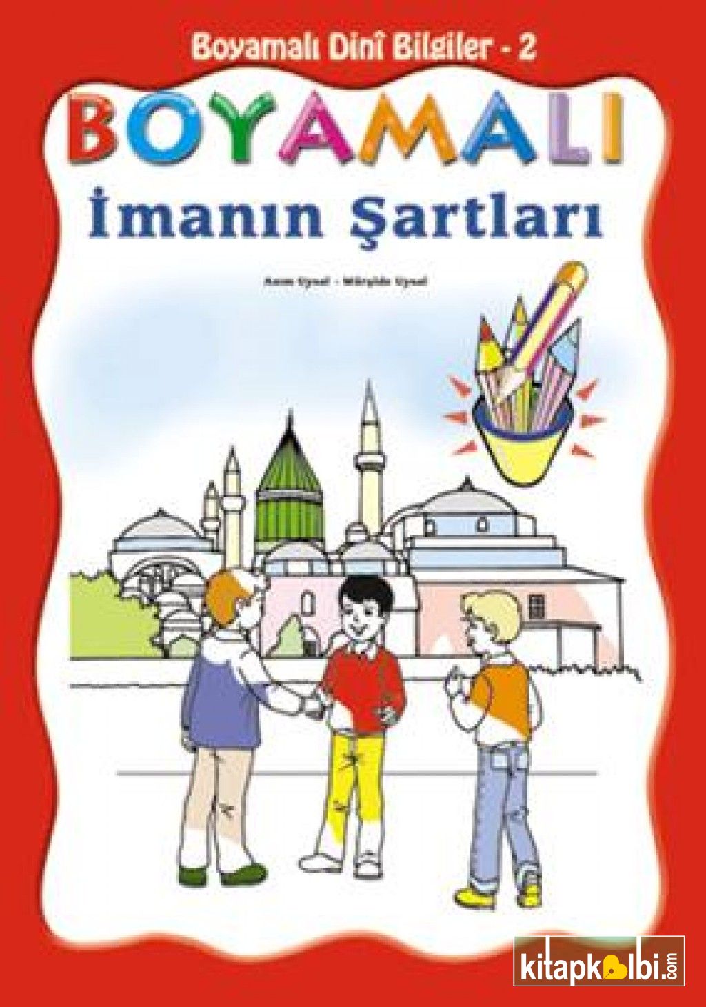 Boyamalı İmanın Şartları 5 Yaş ve Üstü