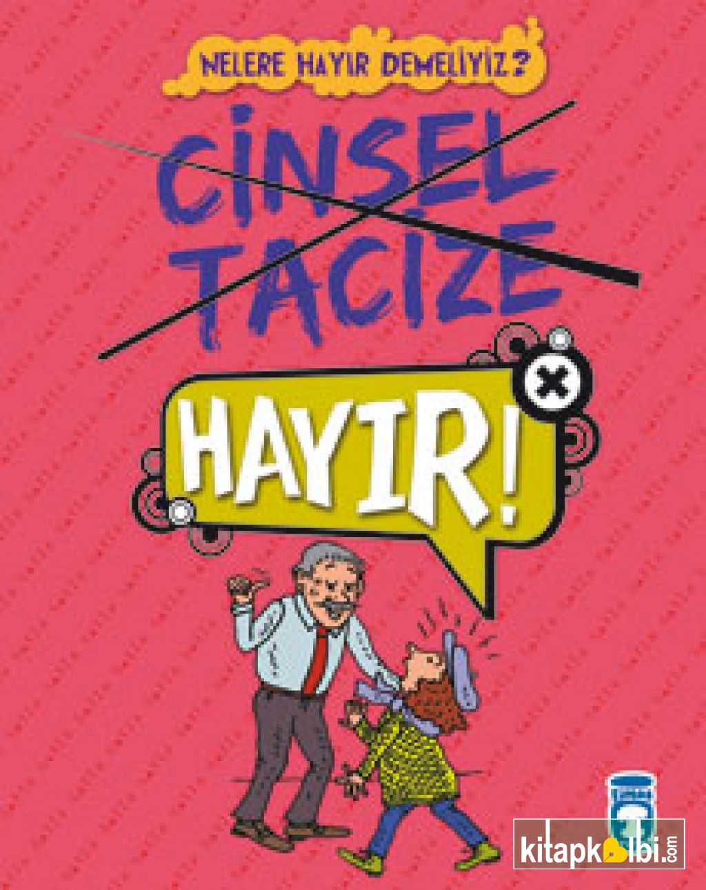 Cinsel Tacize Hayır