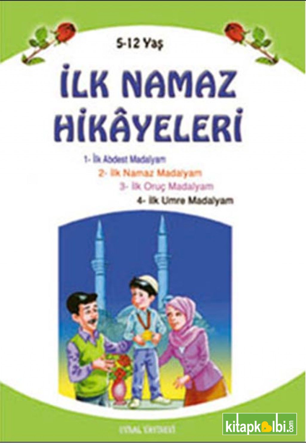 İlk Namaz Hikayeleri