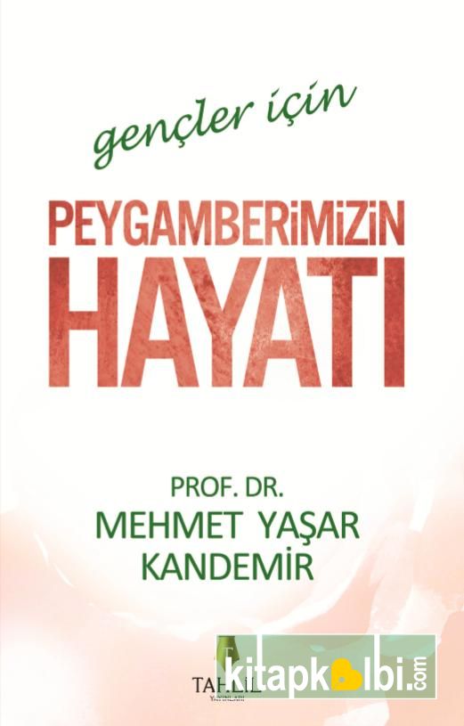 Gençler İçin Peygamberimizin Hayatı Tahlil