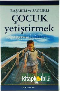 Başarılı ve Sağlıklı Çocuk Yetiştirmek