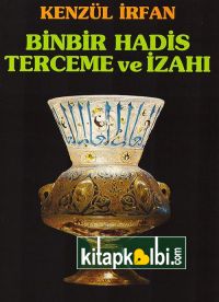 Binbir Hadis Terceme ve İzahı