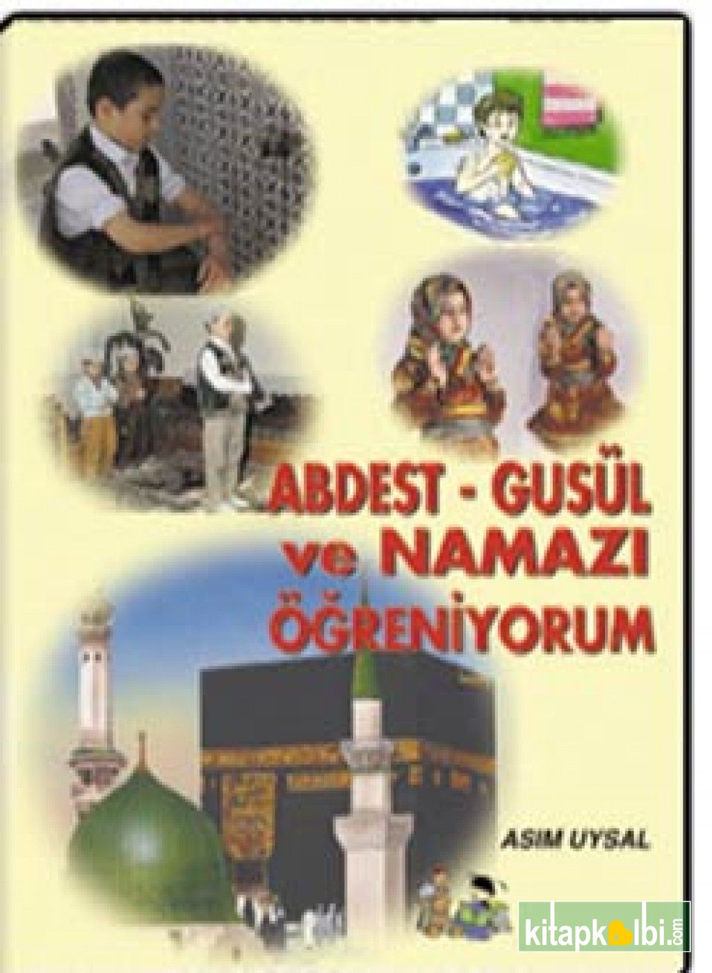 Abdest Gusül Ve Namazı Öğreniyorum