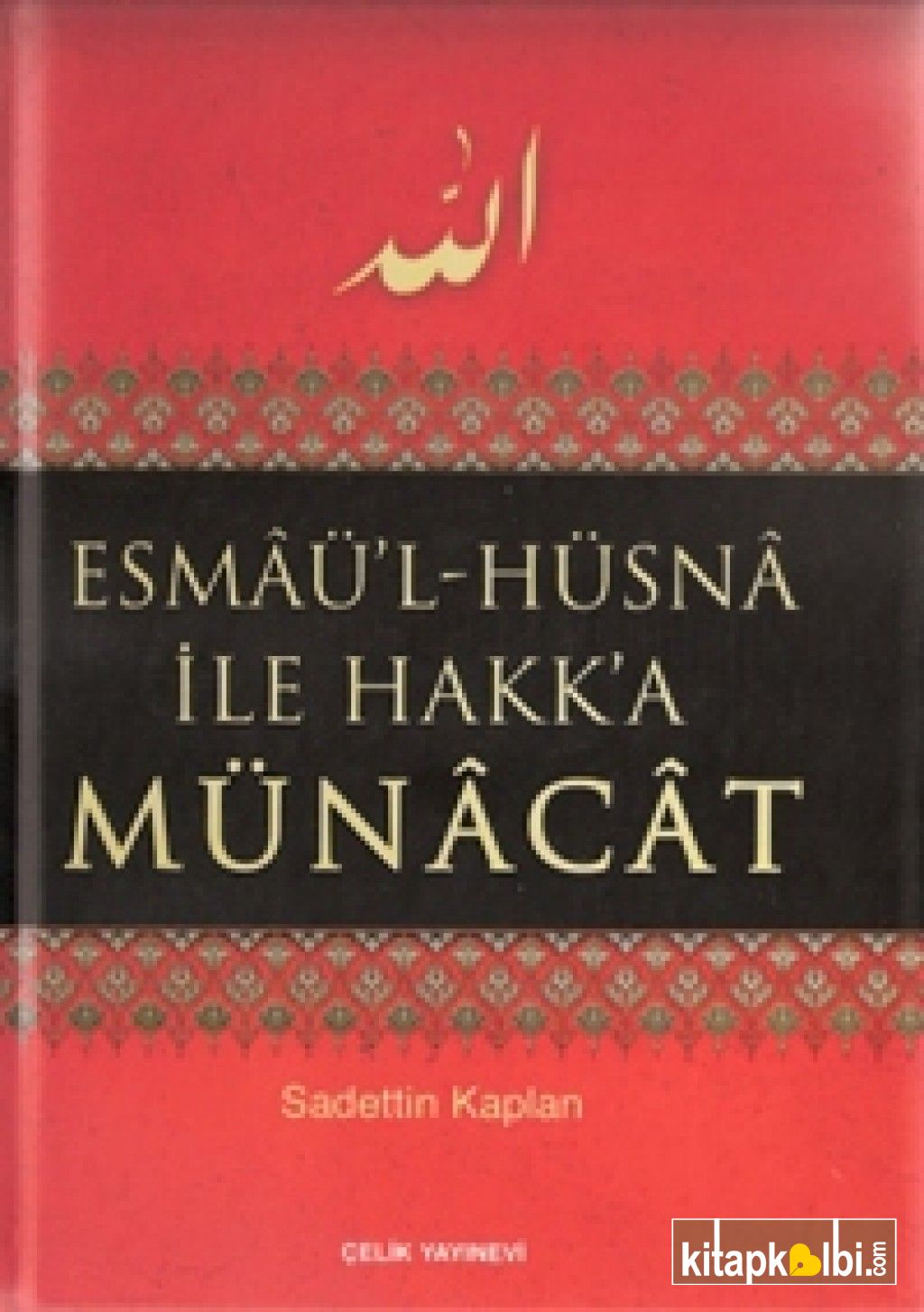 Esmaü'l Hüsna İle Hakk'a Münacat