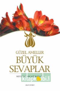 Güzel Ameller Büyük Sevaplar