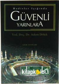 Hadisler Işığında Güvenli Yarınlara