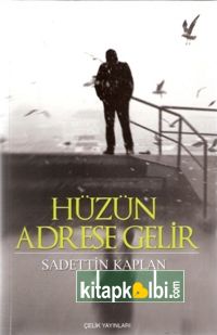 Hüzün Adrese Gelir