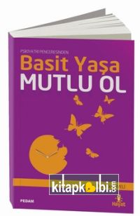 Basit Yaşa Mutlu Ol