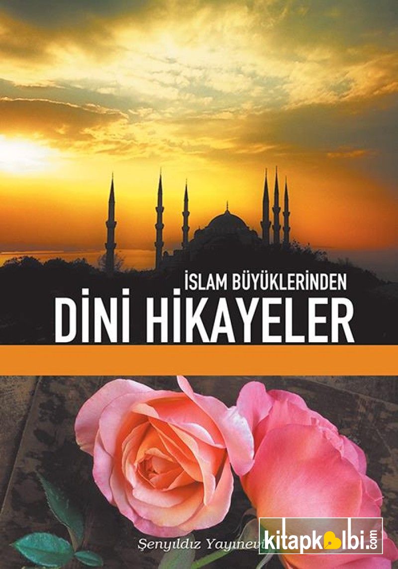 İslam Büyüklerinden Dini Hikayeler