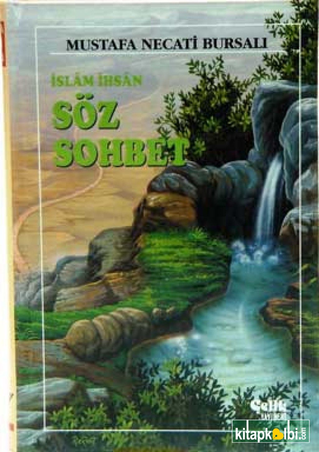 Söz Sohbet / İslam, İhsan