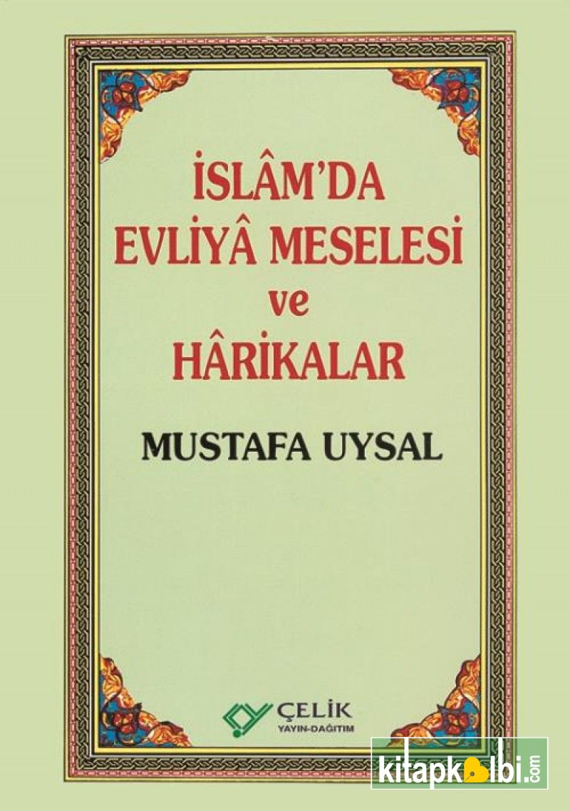 İslamda Evliya Meselesi ve Harikalar