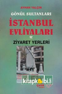 İstanbul Evliyaları Ziyaret Rehberi