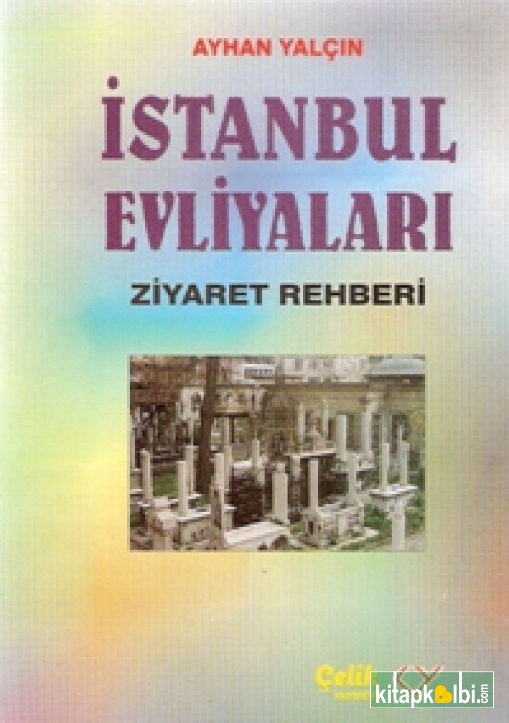 İstanbul Evliyaları Ziyaret Yerleri