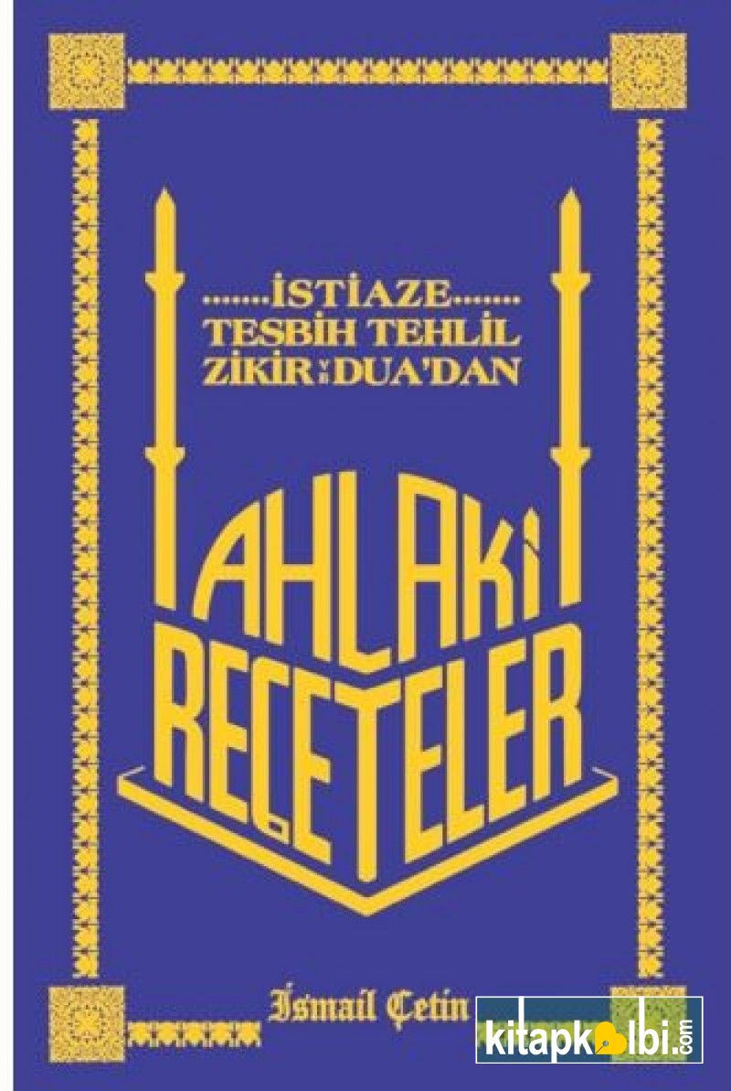 Ahlaki Reçeteler İstiaze Tesbih Tehlil Zikir