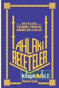 Ahlaki Reçeteler İstiaze Tesbih Tehlil Zikir