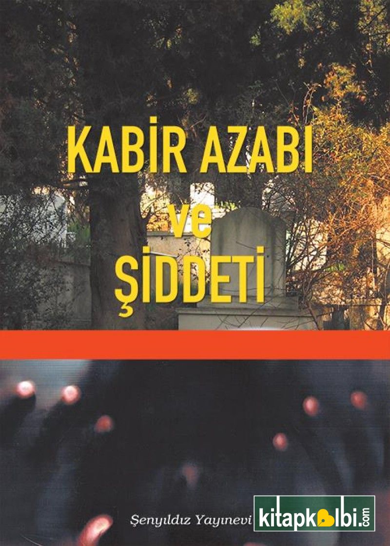 Kabir Azabı Ve Şiddeti