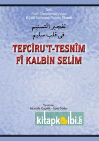 Tefcirut Tesnim Fi Kalbin Selim Tercümesi TK