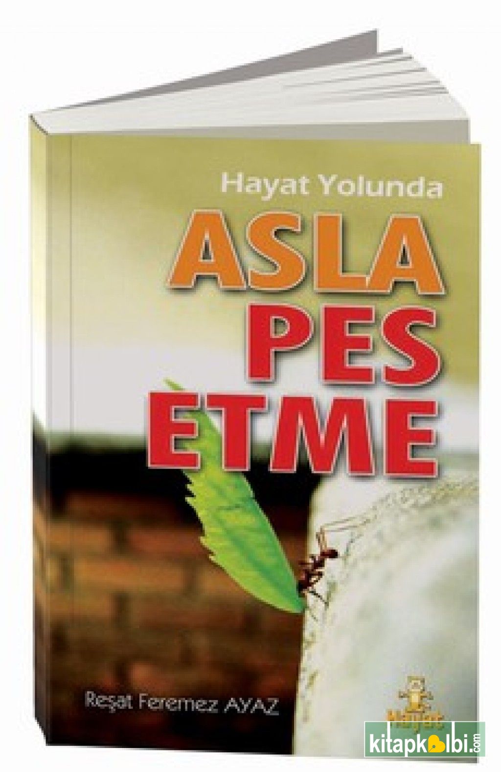 Asla Pes Etme