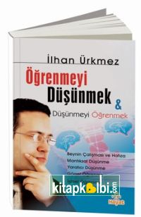 Düşünmeyi Öğrenmek  Öğrenmeyi Düşünmek