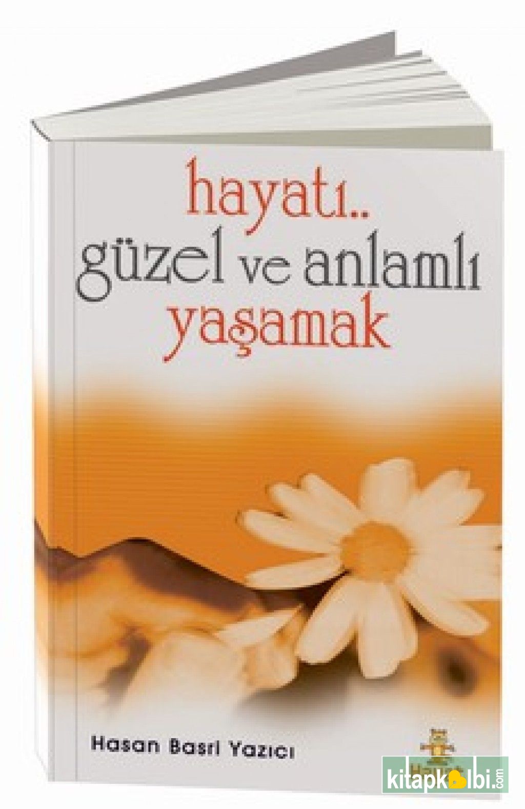 Hayatı Güzel Ve anlamlı Yaşamak