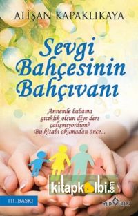 Sevgi Bahçesinin Bahçıvanı