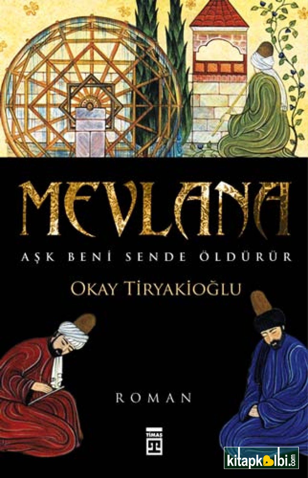 Mevlana Aşk Beni Sende Öldürür