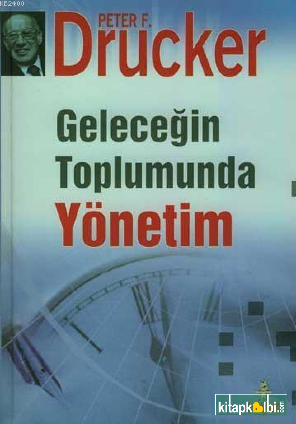 Geleceğin Toplumunda yönetim Ciltli