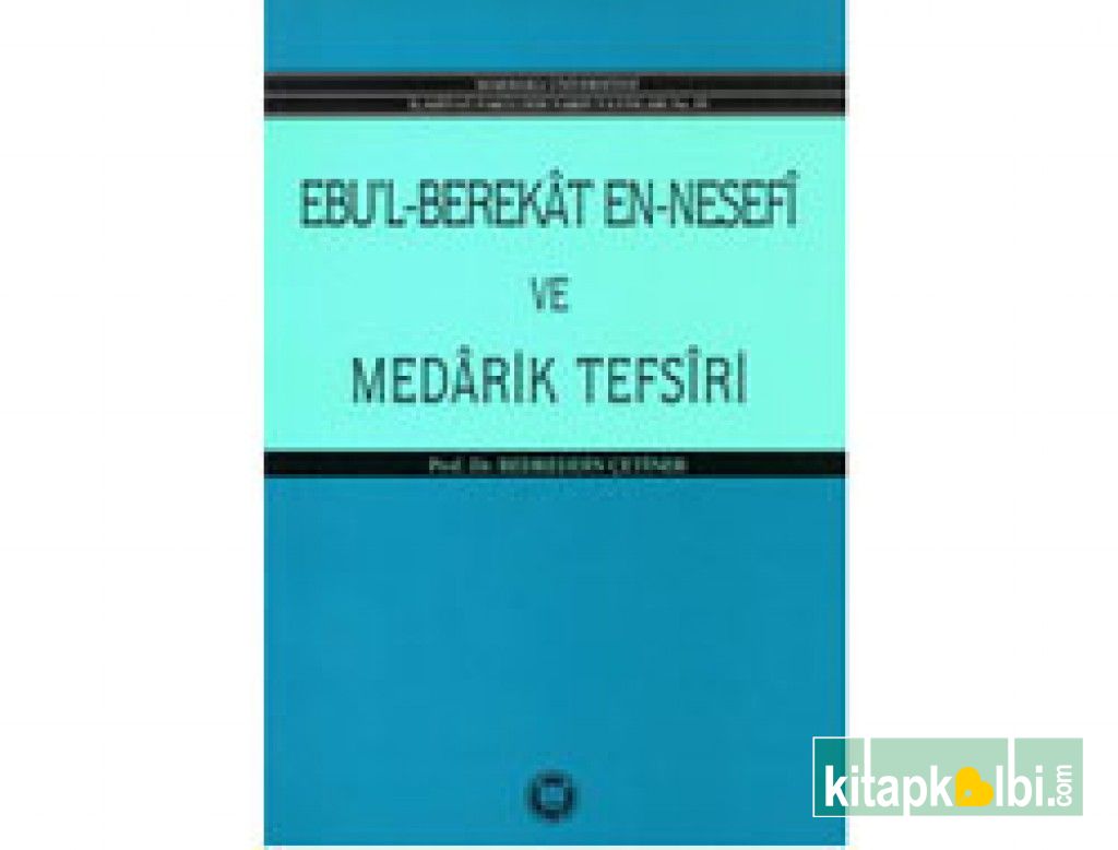 Ebul Berekat en Nesefi ve Medarik Tefsiri