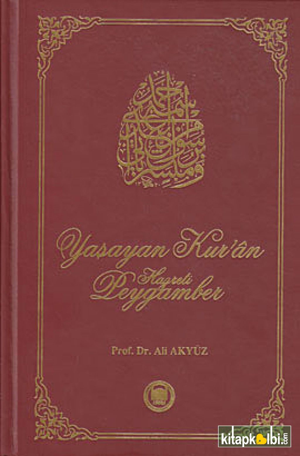 Yaşayan Kur'an Hazreti Peygamber