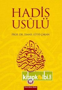 Hadis Usulü İsmail Lütfi Çakan