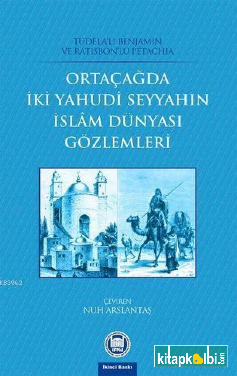 Orta Çağda İki Yahudi Seyyahın İslam Dünyası Gözlemleri