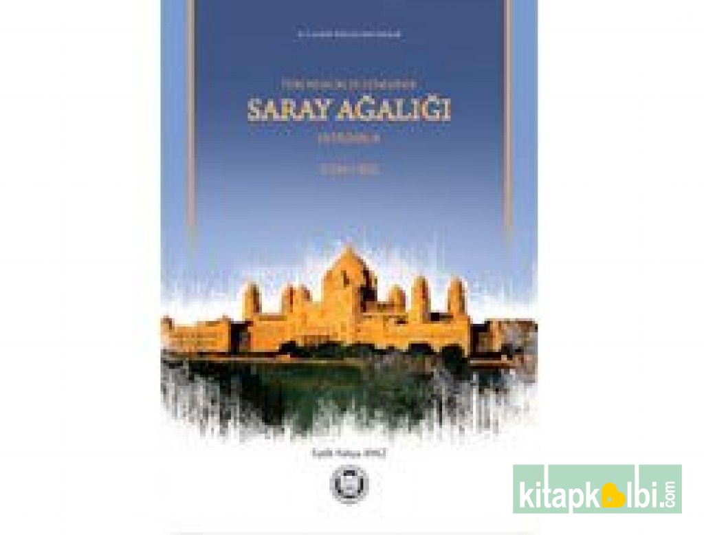 Türk Memlukler Döneminde Saray Ağalığı Üstadarlık (1250-1382)